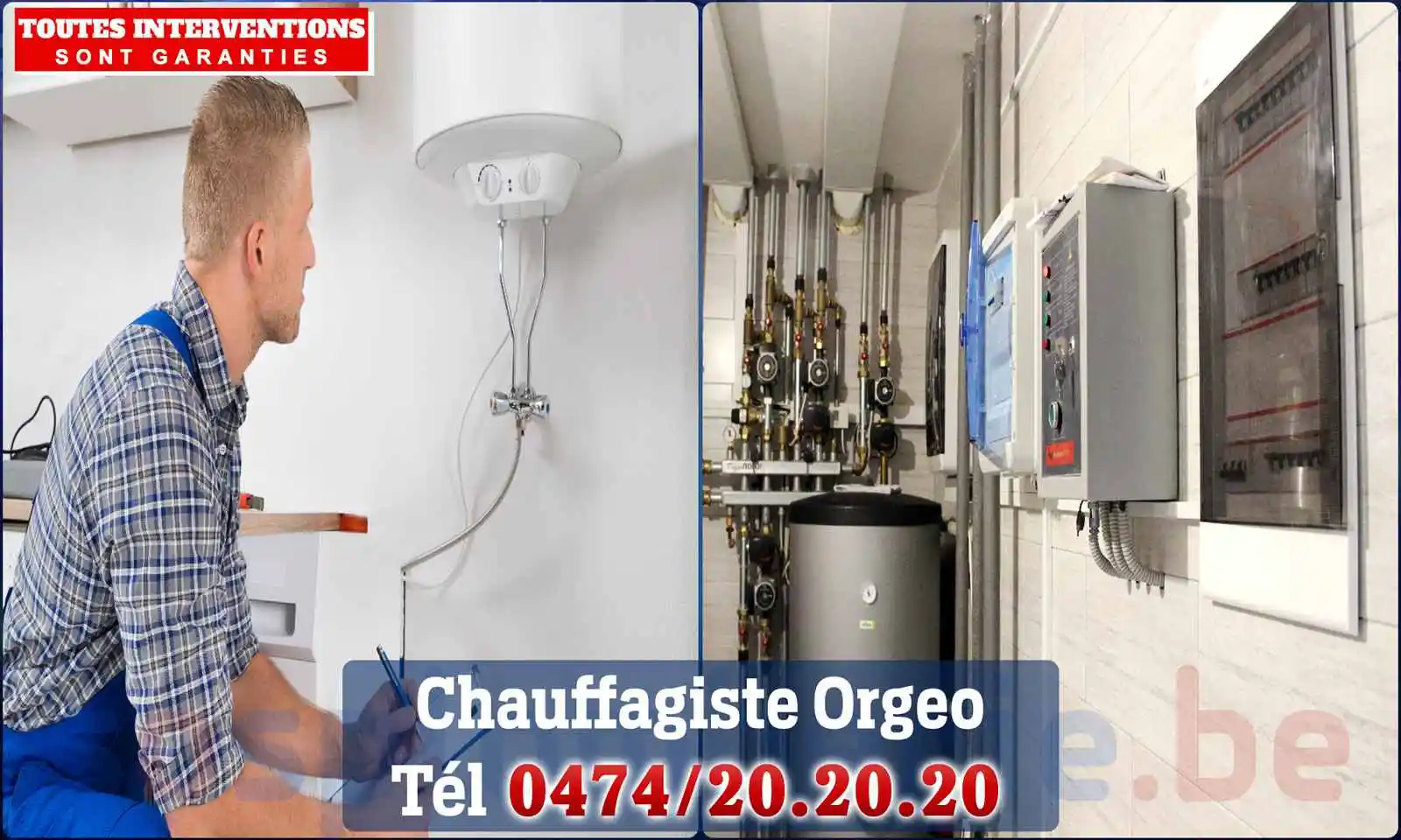 Chauffagiste agréé à Orgeo 6880